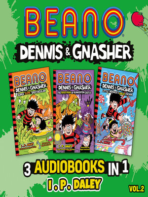 cover image of Beano Dennis & Gnasher – 3 Audiobooks in 1